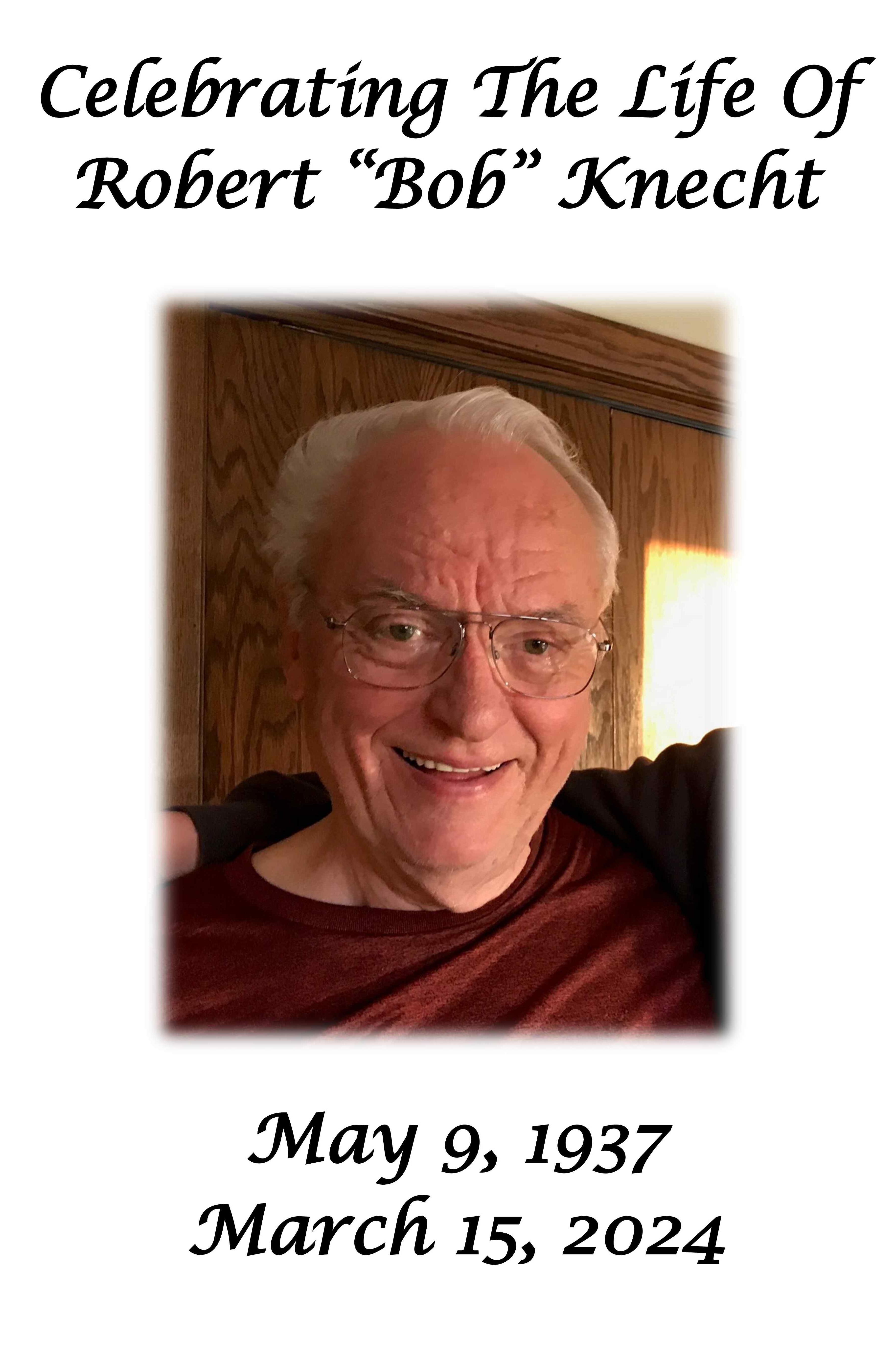 Obituary Robert "Bob" Knecht of Alice, North Dakota DAHLSTROM